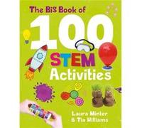 The Big Book of 100 STEM Activities by Tia Williams Tia Williams (Auteur)