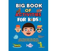 The Big Book of Activities for Kids!: Learn to Write, Count & Color: ABC Letter Tracing, 123 Math Games, Matching Puzzles, and First Words for Preschool & Kindergarten