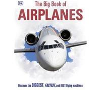 The Big Book of Airplanes | Dorling Kindersley Dorling KindersleyDorling Kindersley (Auteur)