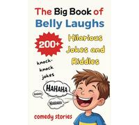The Big Book of Belly Laughs: 200+ Hilarious Jokes and Riddles to Make You ROFL! Family Entertainment