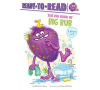 The Big Book of Big Bub: Big Bub, Small Tub; Big Bub, Small Car; Big Bub, Small Hat