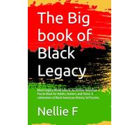 The Big book of Black Legacy: Black Legacy Word Search: An African American Puzzle Book for Adults, Seniors, and Teens. A celebration of Black American History. 50 Puzzles.