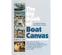 Karen Lipe – The Big Book of Boat Canvas: A Complete Guide to Fabric Work on Boats – Broché