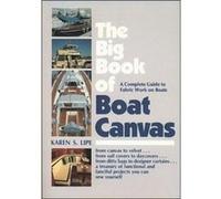 The Big Book of Boat Canvas A Complete Guide to Fabric Work on Boats by Karen Lipe Paperback Book Lipe, Karen, Lipe Karen (Auteur)
