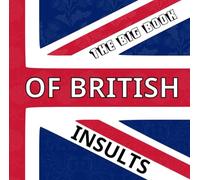 The Big Book Of British Insults: Colouring Book