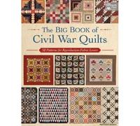 The Big Book Of Civil War Quilts