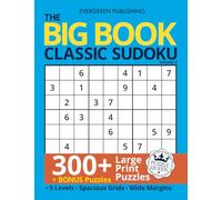 The BIG Book of Classic Sudoku, Volume 2: Large Print: 300+ All-New Puzzles, 5 Difficulty Levels, Bonus Puzzles