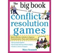 The Big Book of Conflict Resolution Games Quick Effective Activities to Improve Communication Trust and Collaboration by Mary Scannell Mary Scannell (Auteur)