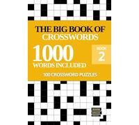 The Big Book of Crosswords for Adults: 100 Newspaper-Style General Knowledge Puzzles - Large Print Puzzle for Adults and Seniors