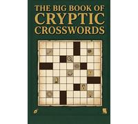The Big Book of Cryptic Crosswords: 60 Challenging British-Style Puzzles with Complete Solutions