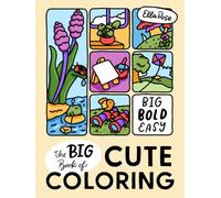 The BIG Book of Cute Coloring: Large coloring book for adults, featuring simple bold and easy art designed for rest and recovery