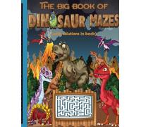 The Big Book of Dinosaur Mazes