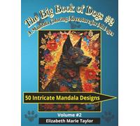 The Big Book of Dogs #2: A Mandala Coloring Adventure for All Ages
