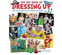 The Big Book of Dressing Up by Tia Williams Unknown (Auteur)