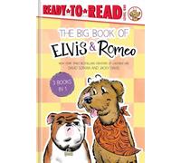The Big Book of Elvis & Romeo: Elvis & Romeo Go to Dog School; Elvis & Romeo Visit the Vet; Elvis & Romeo and the New Stuffie