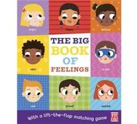 The Big Book of Feelings: A board book with a lift-the-flap matching game