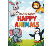 The Big Book of Happy Animals: 50 unique and adorable animal illustrations, providing hours of screen-free entertainment and creative fun!