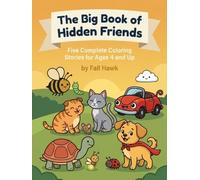The Big Book of Hidden Friends: Five Complete Coloring Stories for Ages 4 and Up