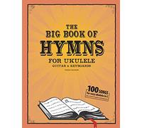 The Big Book of Hymns for Ukulele, Guitar & Keyboard