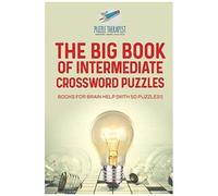 The Big Book Of Intermediate Crossword Puzzles Books For Brain Help (With 50 Puzzles!)