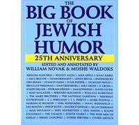 The Big Book of Jewish Humor: A Definitive Illustrated Collection of Jokes, Wit, and Comedy from the Marx Brothers to Philip Roth