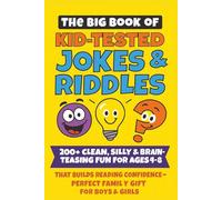The Big Book of Kid-Tested Jokes and Riddles: Builds reading confidence through humor motivation