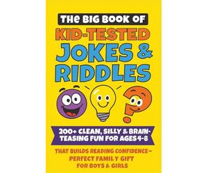 The Big Book of Kid-Tested Jokes and Riddles: Builds reading confidence through humor motivation