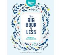 The Big Book of Less: Finding Joy in Living Lighter
