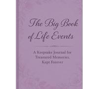 The Big Book of Life Events: A Keepsake Journal for Treasured Memories, Kept Forever