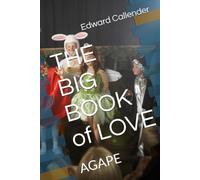 THE BIG BOOK of LOVE: AGAPE
