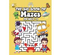 The Big Book of Mazes for Kids 4-8: Over 100 Fun & Colorable Puzzles for Children - Screen-Free, Brain-Boosting, Skill-Building Fun
