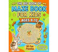 The Big Book of Mazes for Kids Ages 8-12: Fun and Challenging Activity Book: 80 Mind-Bending Mazes to Boost Problem Solving Skills - Educational Logic Games with Solutions