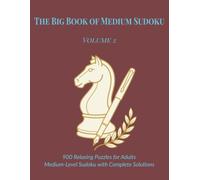 The Big Book of Medium Sudoku - Volume 2: 900 More Engaging Puzzles for Adults | Medium-Level Sudoku with Complete Solutions