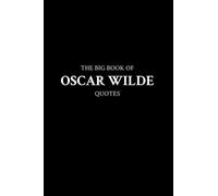 The Big Book of Oscar Wilde Quotes
