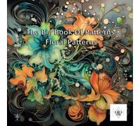 The Big Book Of Patterns: Floral Patterns