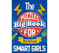 The Big Book Of Puzzles For Smart Girls: Tricky Brain Games, Logic Puzzles and Fun Activities For Girls Ages 8-12