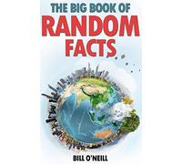 The Big Book of Random Facts: 1000 Interesting Facts And Trivia