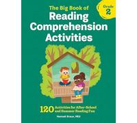 The Big Book of Reading Comprehension Activities, Grade 2: 120 Activities for After-School and Summer Reading Fun