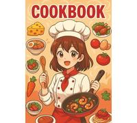 The Big Book of Recipes cookbook: Blank Cookbook with Space to Write Your Favorite Recipes for Breakfast, Lunch, Dinner, Desserts and More | 7x10 ... Food Lovers, Families and Kitchen Creatives