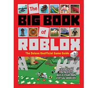 The Big Book of Roblox: The Deluxe Unofficial Game Guide
