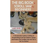 The Big Book Of Scroll Saw For Beginners