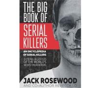 The Big Book of Serial Killers by Jack Rosewood Jack Rosewood (Auteur)