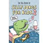 The Big Book of Silly Jokes for Kids 2: 800+ Jokes