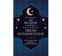The Big Book Of Spiritual Islamic Dream Interpretation