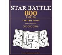 The Big Book of Star Battle Puzzles: 800 Two Not Touch Logic Puzzles from Easy to Expert, All Solutions Included