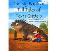 The Big Book of Tall Tales of Texas Critters