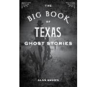 The Big Book Of Texas Ghost Stories