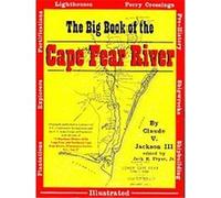 The Big Book of the Cape Fear River Claude V. Jackson (Auteur)
