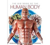 The Big Book of the Human body by Katherine Marsh Katherine Marsh (Auteur)