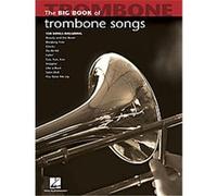 Big Book of Trombone Songs – Hal Leonard